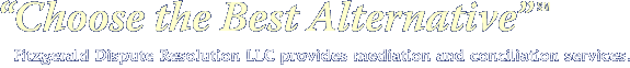 Fitzgerald Dispute Resolution LLC provides mediation and conciliation services.
